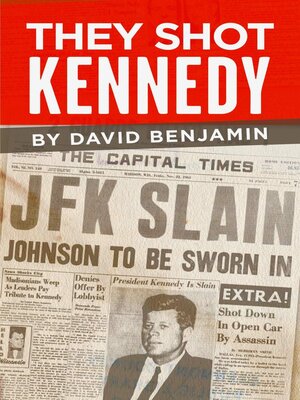 cover image of They Shot Kennedy